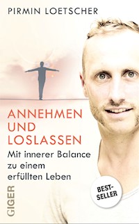 Annehmen und Loslassen - Pirmin Lötscher - ebook