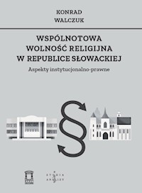 Wspólnotowa wolność religijna w Republice Słowackiej - Walczuk Konrad - książka