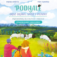 Podhale oraz Orawa, Spisz i Pieniny - Paweł Skawiński, Barbara Gawryluk - audiobook + książka