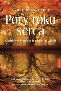 Pory roku serca - Andre Daigneault - książka