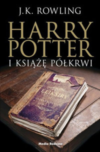 Harry Potter i Książę Półkrwi. Tom 6 (okładka w wersji dla dorosłych) - JK Rowling - książka