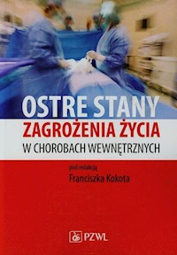 Ostre stany zagrożenia życia w chorobach wewnętrznych -  - książka