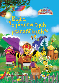 Bajka o pracowitych pszczółkach - Tkaczyk Lech - książka