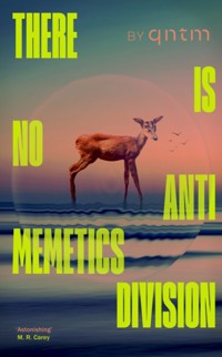 There Is No Antimemetics Division - qntm - książka