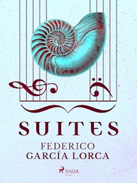 Suites - Federico García Lorca - ebook