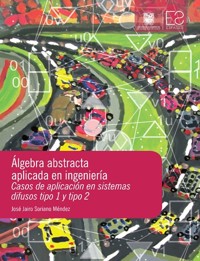 Álgebra abstracta aplicada en ingeniería - José Jairo Soriano Méndez - ebook