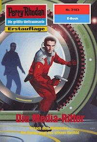 Perry Rhodan 2163: Die Media-Ritter -  H. G. Francis - ebook