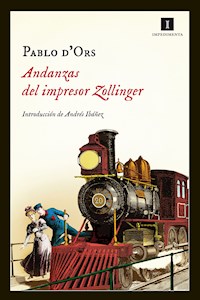 Andanzas del impresor Zollinger - Pablo d'Ors - ebook