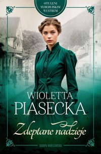 Otuleni syberyjskim wiatrem Zdeptane nadzieje - Wioletta Piasecka  - książka