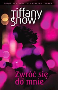 Zwróć się do mnie - Snow Tiffany - książka