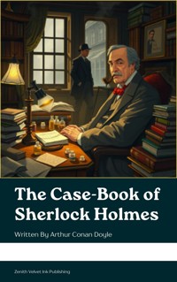 The Case-Book of Sherlock Holmes - Arthur Conan Doyle - ebook