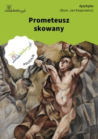 Prometeusz skowany - Ajschylos - ebook