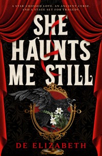 She Haunts Me Still - De Elizabeth - ebook