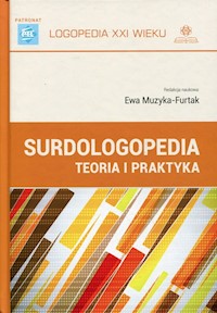 Surdologopedia Teoria i praktyka -  - książka