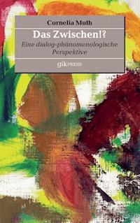 Das Zwischen!? - Cornelia Muth - ebook