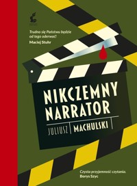 Nikczemny narrator - Juliusz Machulski - ebook + audiobook + książka