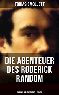 Die Abenteuer des Roderick Random (Klassiker der schottischen Literatur) - Tobias Smollett - ebook