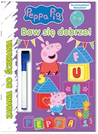 Peppa Pig Zadania do ścierania Baw się dobrze -  - książka