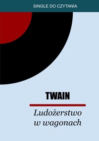 Ludożerstwo w wagonach - Mark Twain - ebook
