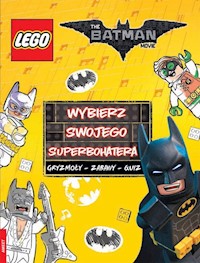 Lego Batman Movie. Wybierz swojego superbohatera. -  - książka