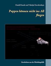 Puppen können nicht ins All fliegen - Harald Kunde - ebook