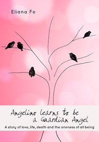 Angelino learns to be a Guardian Angel - Eliana Fe - ebook