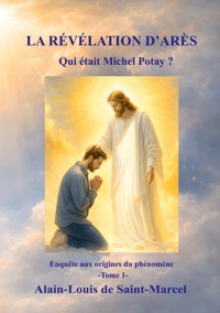 La Révélation d'Arès Tome 1 - Alain-Louis de Saint-Marcel - ebook
