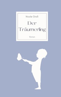 Der Träumerling - Nicole Groß - ebook