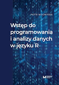 Wstęp do programowania i analizy danych w języku R - Wdowiński Piotr - książka