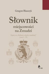 Słownik miejscowości na Żmudzi - Błaszczyk Grzegorz - książka
