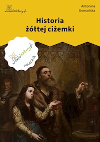 Historia żółtej ciżemki - Antonina Domańska - ebook