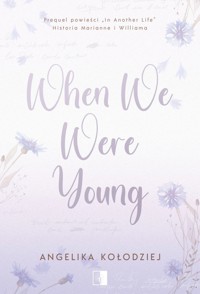 When We Were Young - Angelika Kołodziej - ebook + audiobook + książka