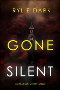 Gone Silent (A Becca Thorn FBI Suspense Thriller—Book 3) - Rylie Dark - ebook