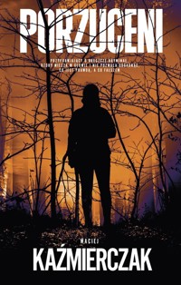 Porzuceni - Kaźmierczak Maciej - ebook + książka