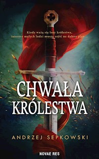 Chwała królestwa Tom 1 - Sepkowski Andrzej - książka