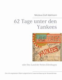 62 Tage unter den Yankees - Nikolaus Graf Adelmann - ebook