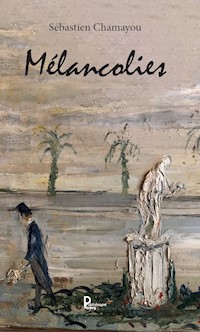 Mélancolies - Sébastien Chamayou - ebook