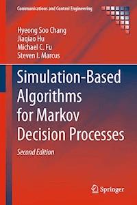 Simulation-Based Algorithms for Markov Decision Processes - Hyeong Soo Chang - ebook