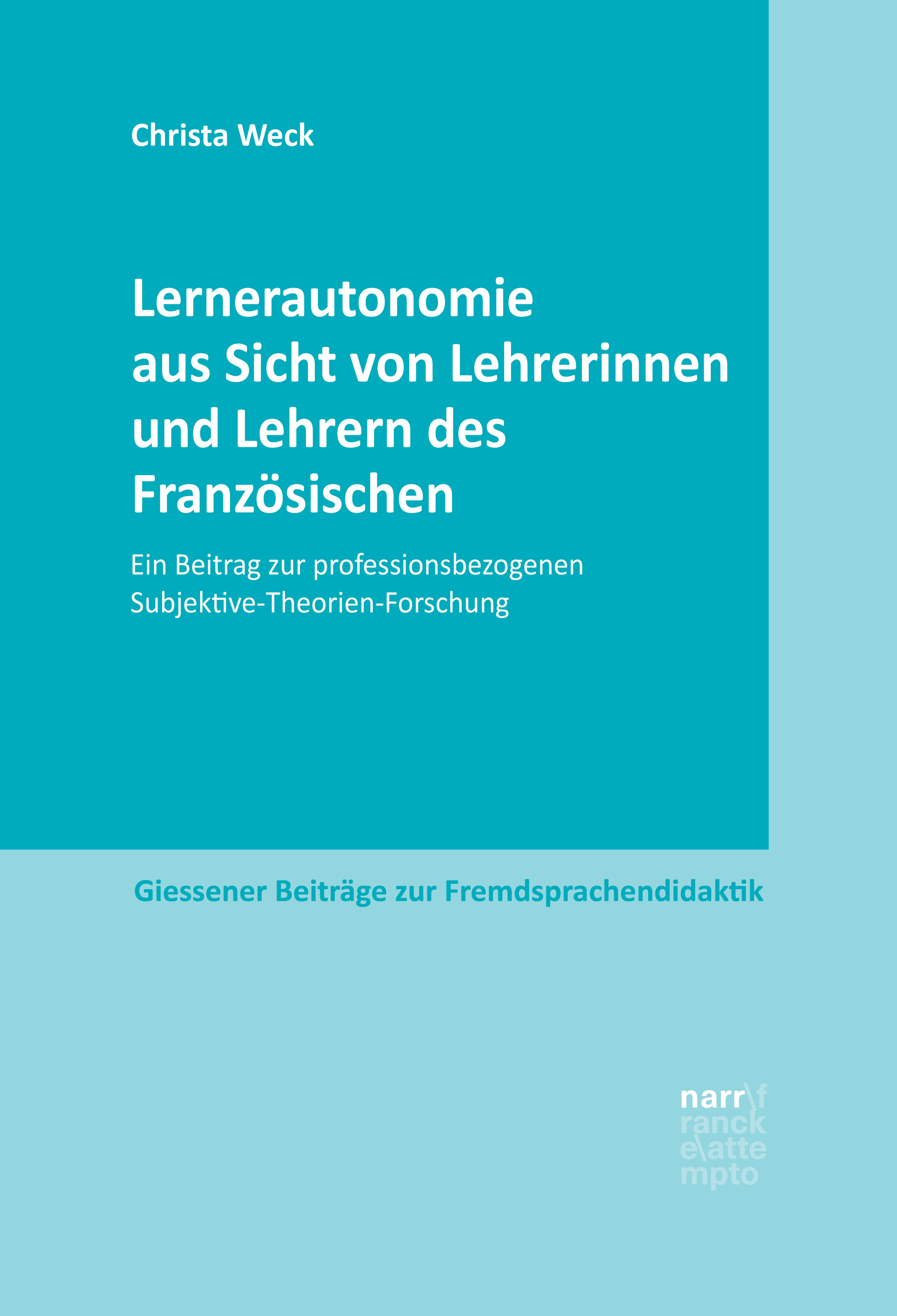 Lernerautonomie aus Sicht von Lehrerinnen und Lehrern des Französischen - Christa Weck - ebook