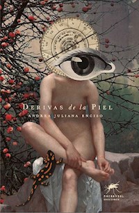 Derivas de la piel - Andrea Juliana Enciso - ebook
