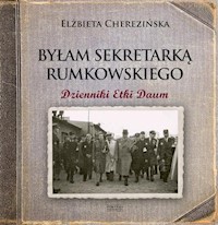 Byłam sekretarką Rumkowskiego Dzienniki Etki Daum - Elżbieta Cherezińska - książka