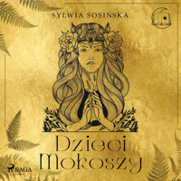Dzieci Mokoszy - Sosińska Sylwia - ebook + audiobook + książka