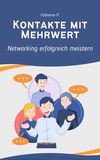 Kontakte mit Mehrwert - Fabienne P. - ebook