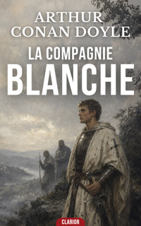 La Compagnie Blanche - Arthur Conan Doyle - ebook
