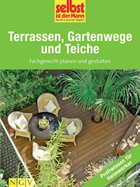 Terrassen, Gartenwege und Teiche - Profiwissen für Heimwerker -  - ebook