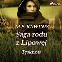 Saga rodu z Lipowej. Saga rodu z Lipowej 18: Tęsknota - Marian Piotr Rawinis - ebook + audiobook