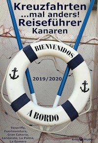Kreuzfahrten ..mal anders! Reiseführer Kanaren 2019/2020 - Andrea Müller - ebook