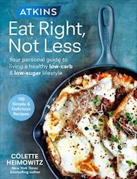 Atkins Eat Right Not Less - Heimowitz Colette - książka