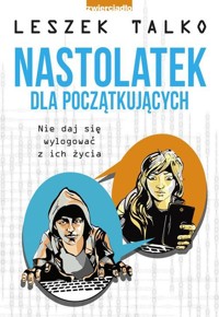 Nastolatek dla początkujących - Leszek Talko - książka