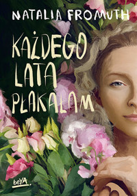 Każdego lata płakałam - Natalia Fromuth - ebook + książka